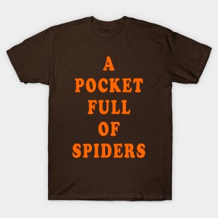 A pocket full of Spiders T-Shirt